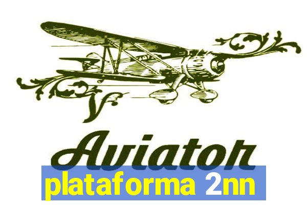 plataforma 2nn